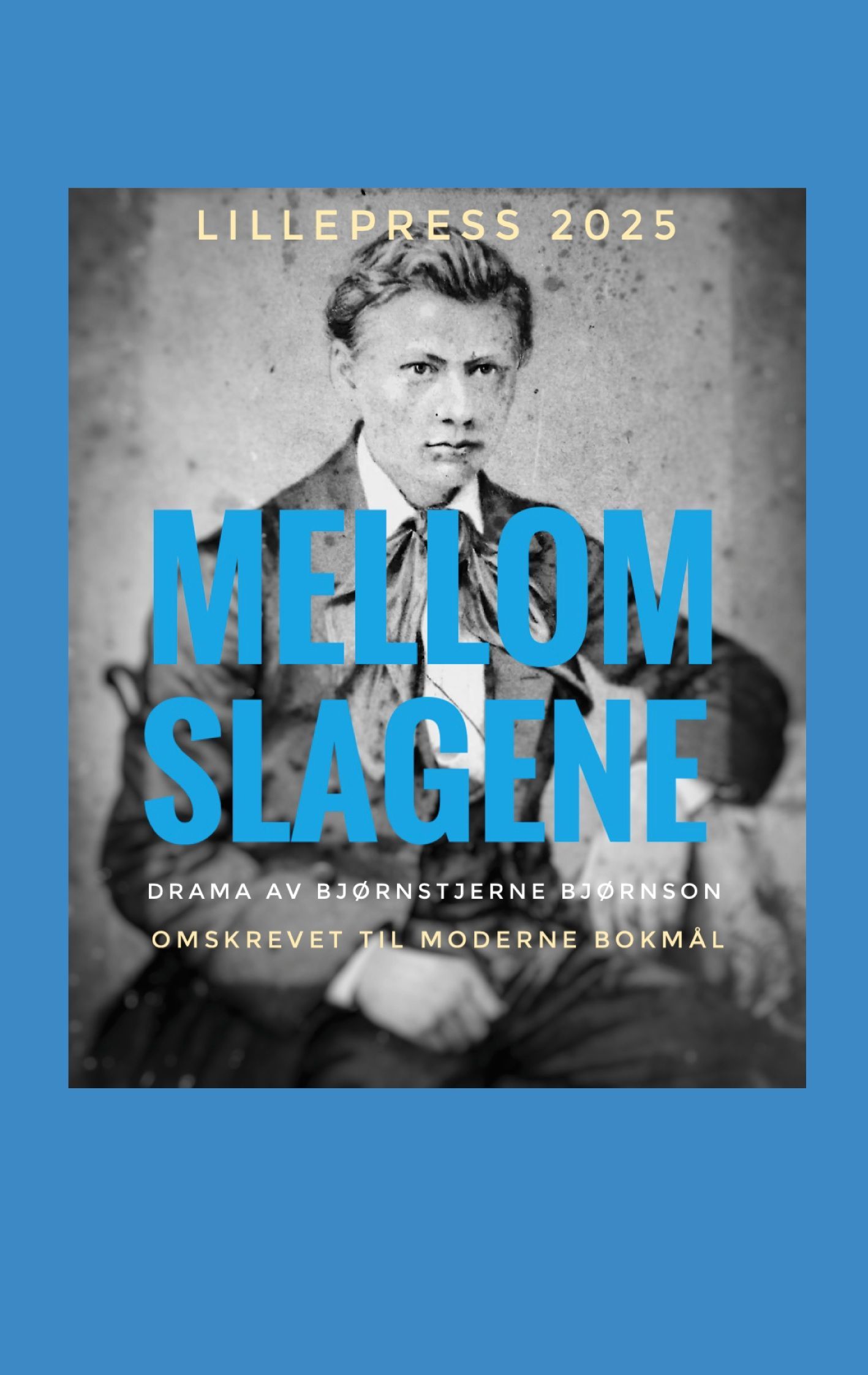 Mellom slagene : drama i en akt