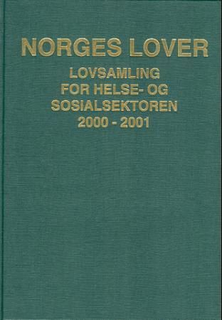 Norges lover : lovsamling for helse- og sosialsektoren 2000-2001