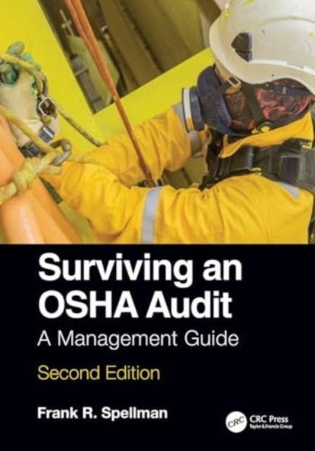 Surviving an OSHA Audit : A Management Guide