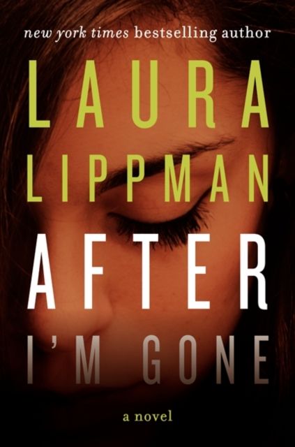 After I'm Gone : A Novel