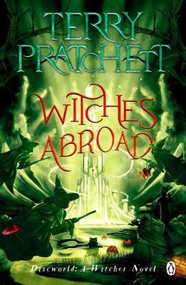 Witches abroad : Discworld : a witches novel