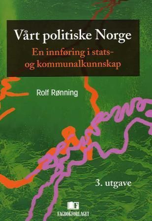 Vårt politiske Norge : innføring i stats- og kommunalkunnskap