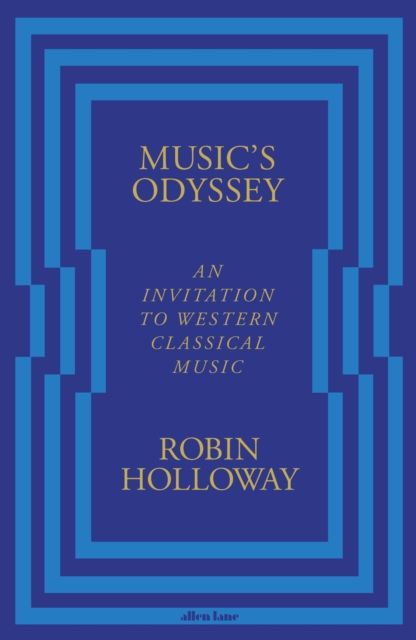 Music’s Odyssey : An Invitation to Western Classical Music