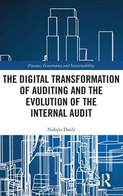 The Digital Transformation of Auditing and the Evolution of the Internal Audit