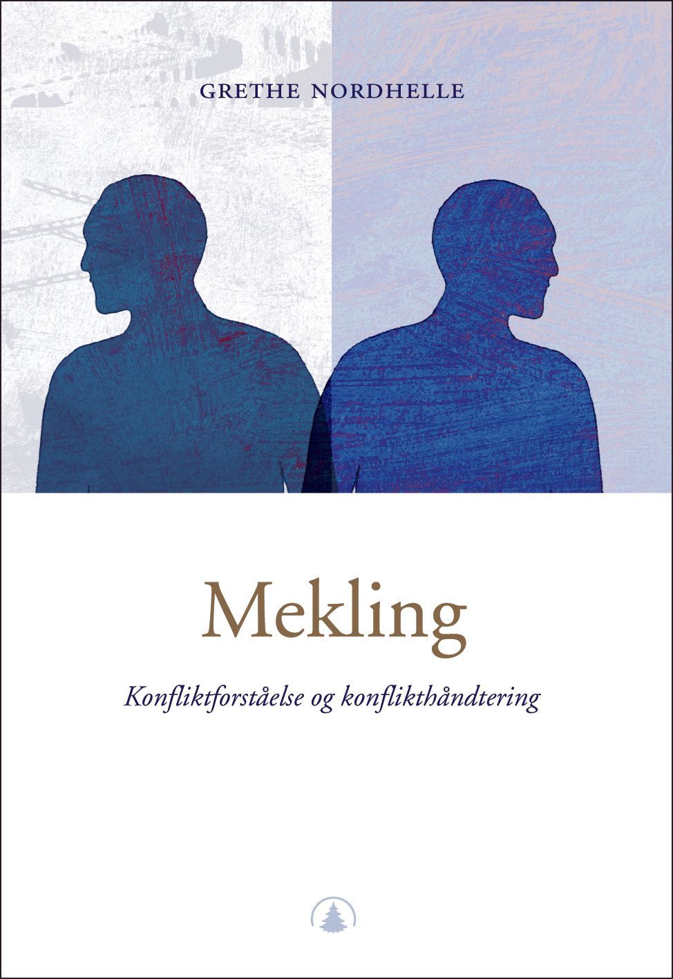 Forsidebilde av Mekling : konfliktforståelse og konflikthåndtering