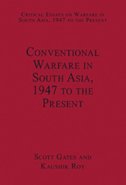 Conventional Warfare in South Asia, 1947 to the Present