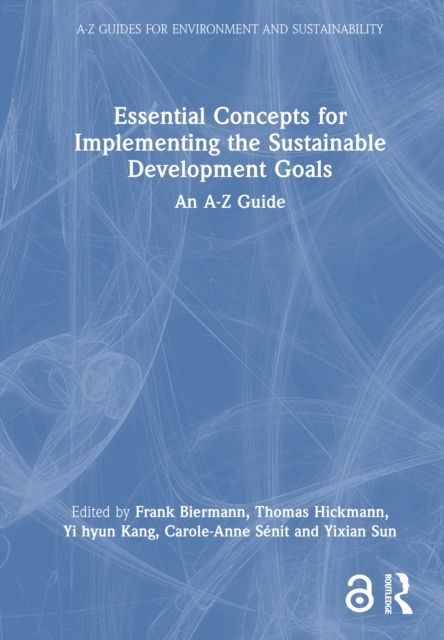 Essential Concepts for Implementing the Sustainable Development Goals : An A-Z Guide