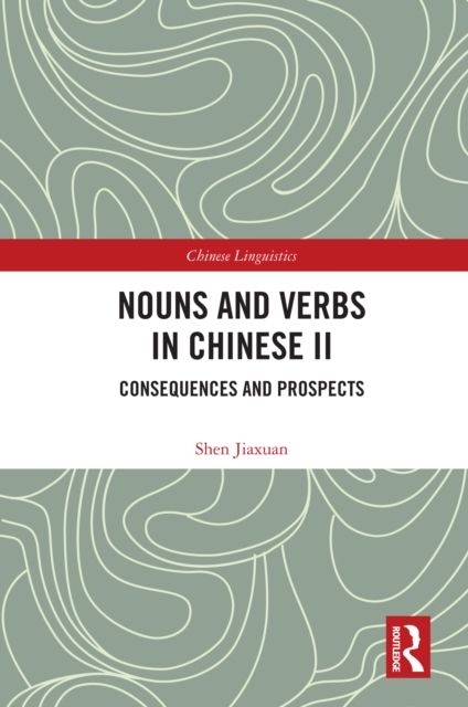 Nouns and Verbs in Chinese II : Consequences and Prospects