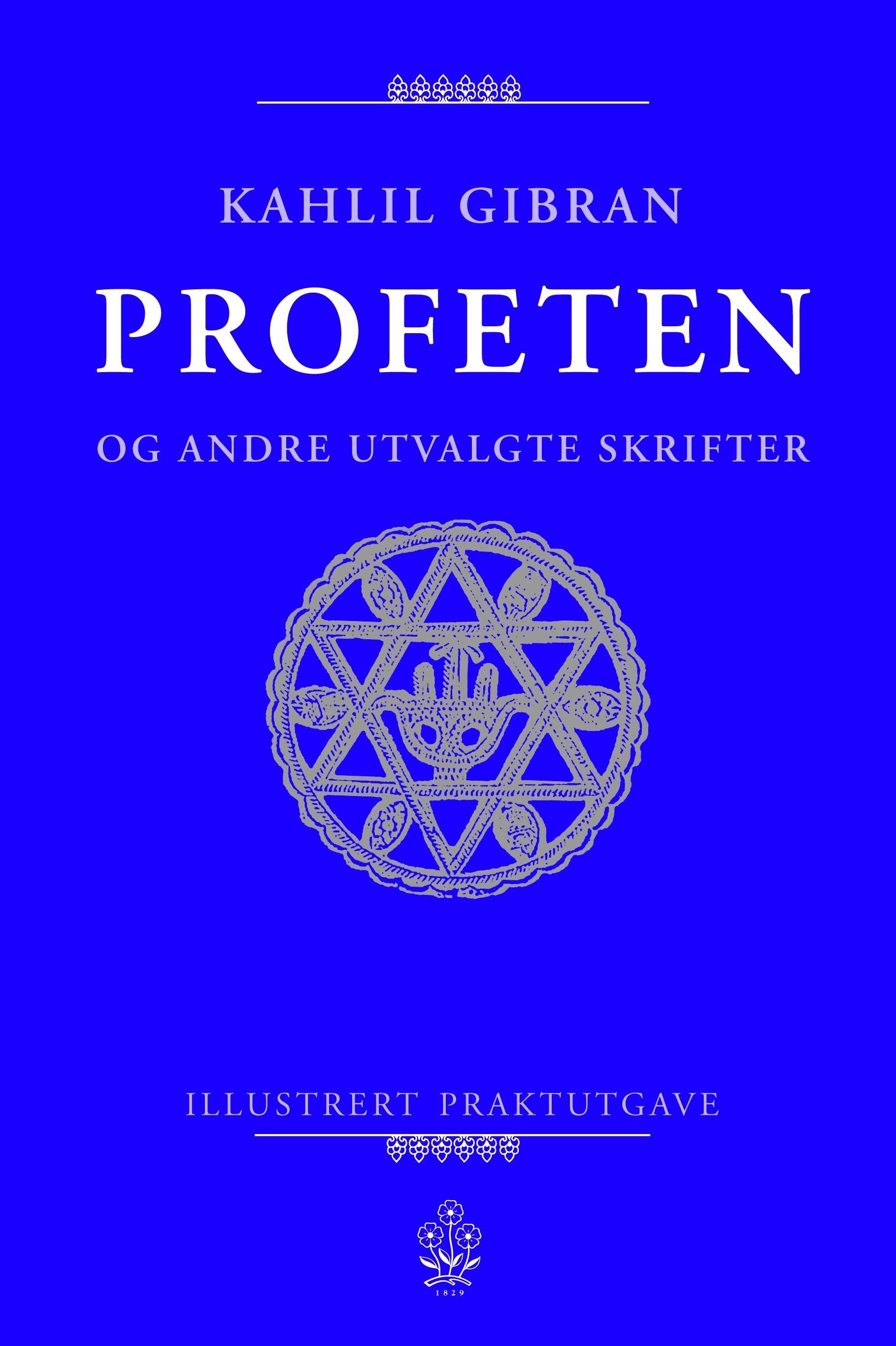 Profeten & Profetens have : og andre utvalgte skrifter