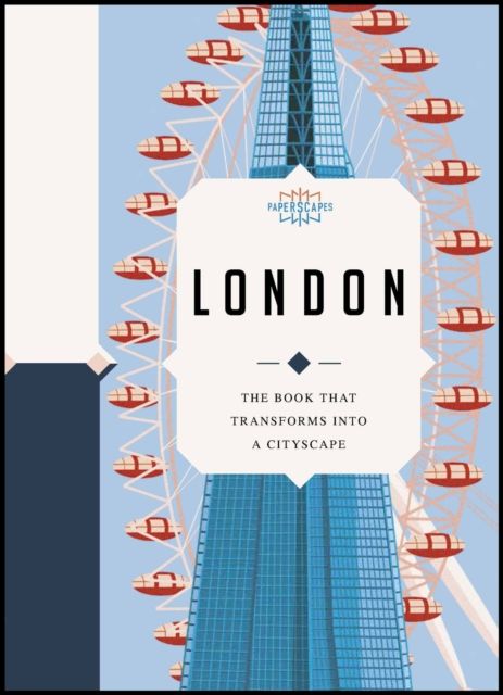 Paperscapes: London : The book that transforms into a cityscape
