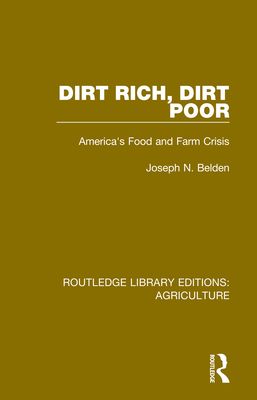 Dirt Rich, Dirt Poor : America's Food and Farm Crisis