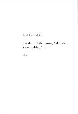 Avtalen frå den gong  / skal den vere gyldig / no : dikt