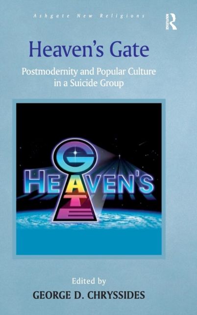 Heaven's Gate : Postmodernity and Popular Culture in a Suicide Group