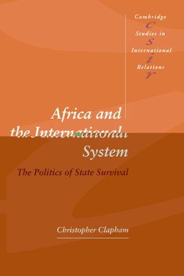 Africa and the International System : The Politics of State Survival