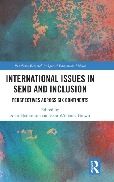 International Issues in SEND and Inclusion : Perspectives Across Six Continents