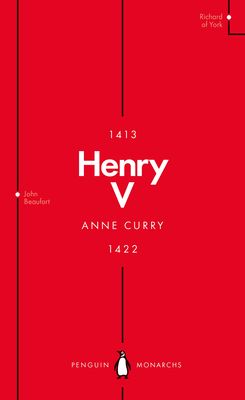 Henry V (Penguin Monarchs) : From Playboy Prince to Warrior King