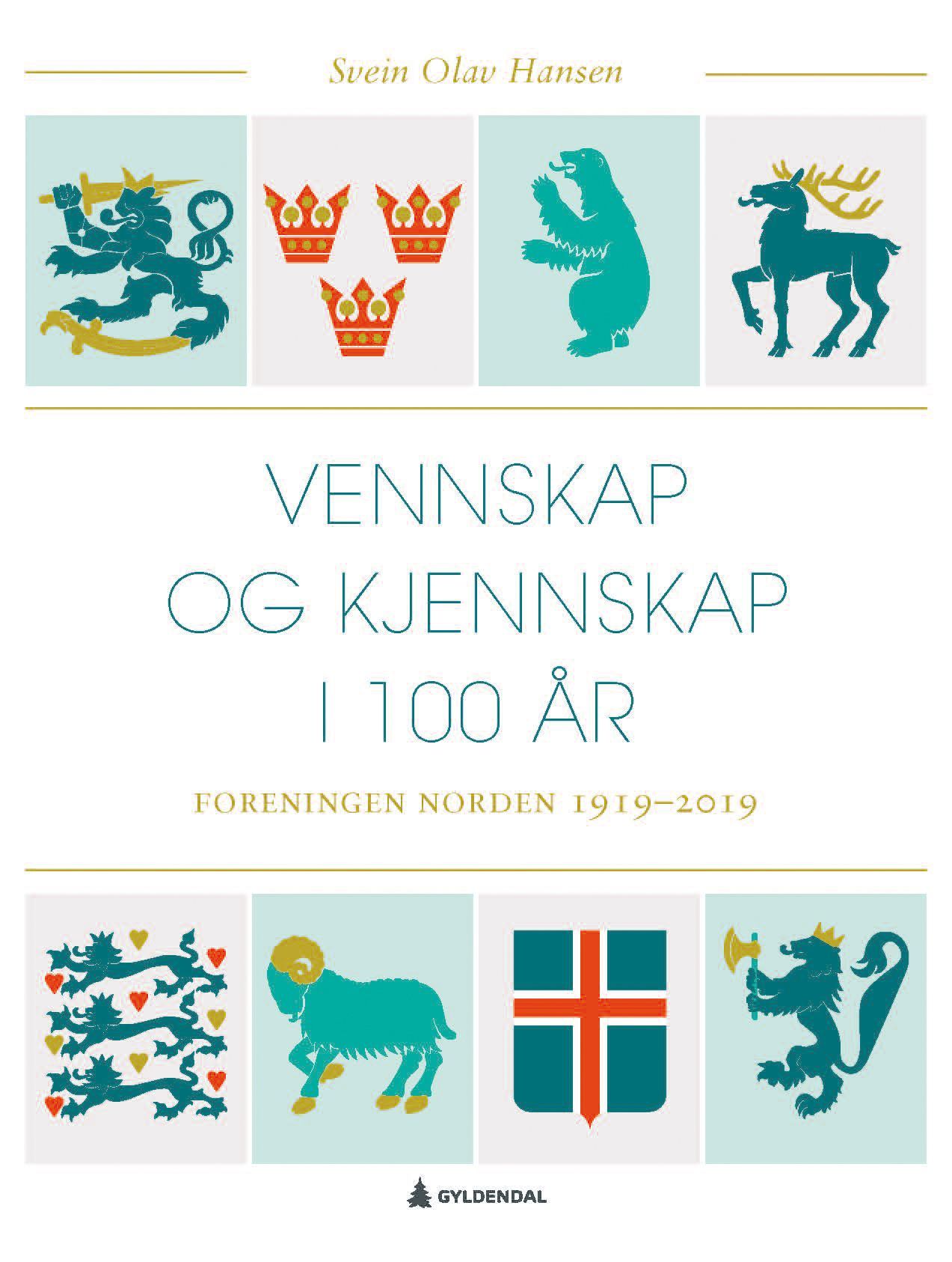Vennskap og kjennskap i 100 år : Foreningen Norden 1919-2019