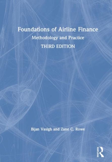 Foundations of Airline Finance : Methodology and Practice