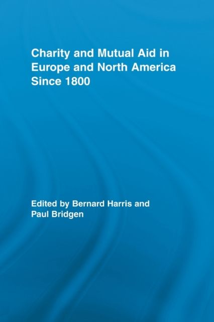 Charity and Mutual Aid in Europe and North America since 1800