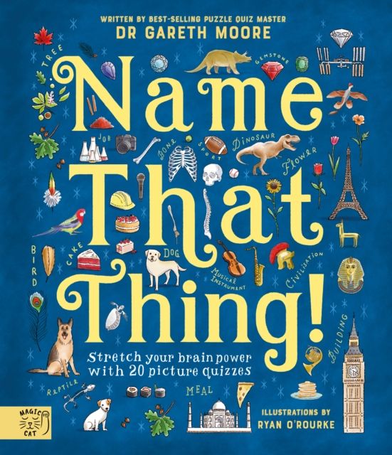 Name That Thing : Stretch your Brain Power with 20 Picture Quizzes