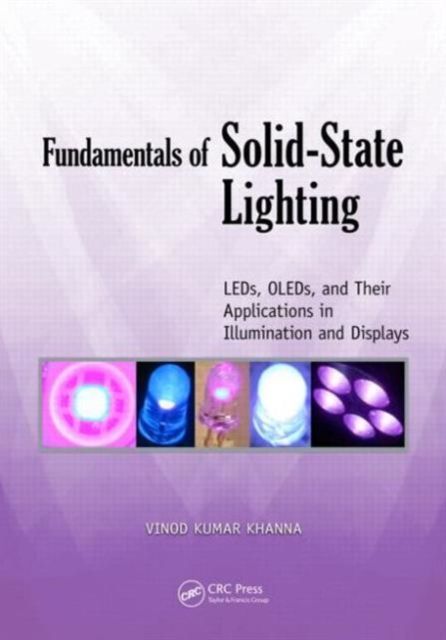 Fundamentals of Solid-State Lighting : LEDs, OLEDs, and Their Applications in Illumination and Displays