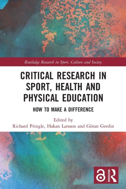 Critical Research in Sport, Health and Physical Education : How to Make a Difference