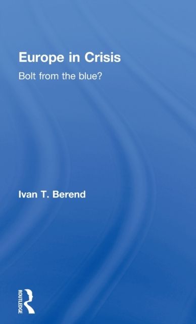 Europe in Crisis : Bolt from the Blue?