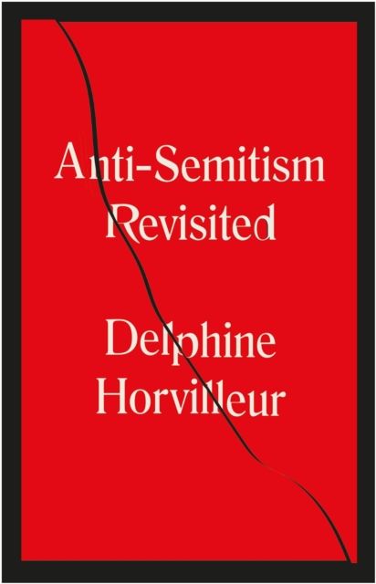 Anti-Semitism Revisited : How the Rabbis Made Sense of Hatred
