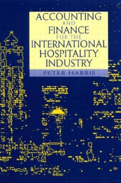 Accounting and Finance for the International Hospitality Industry
