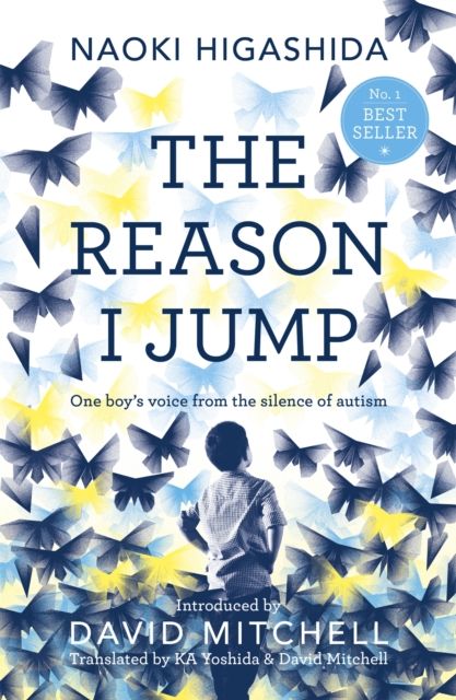 The reason I jump : one boy's voice from the silence of autism
