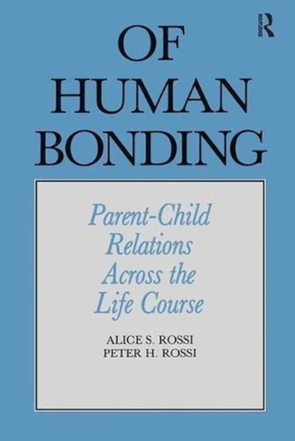 Of Human Bonding : Parent-Child Relations across the Life Course