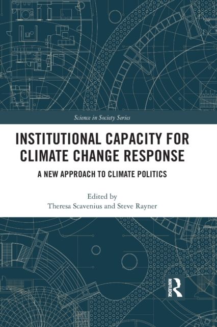 Institutional Capacity for Climate Change Response : A New Approach to Climate Politics