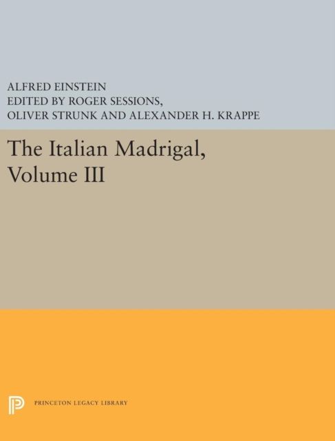 The Italian Madrigal : Volume III