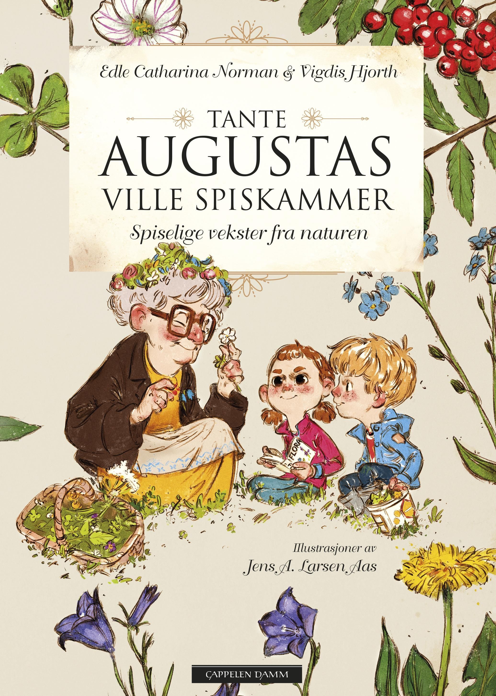 Tante Augustas ville spiskammer : spiselige vekster fra naturen