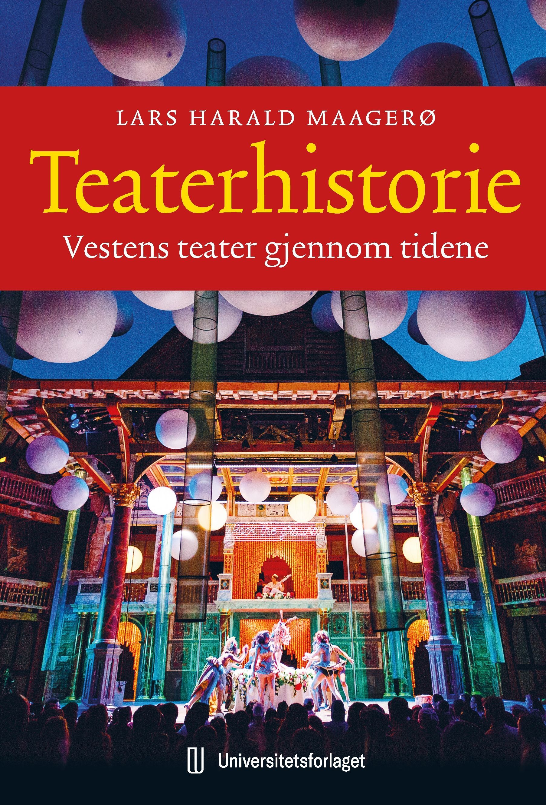 Teaterhistorie : vestens teater gjennom tidene