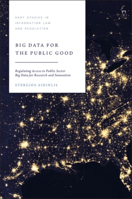 Big Data for the Public Good : Regulating Access to Public Sector Big Data for Research and Innovation