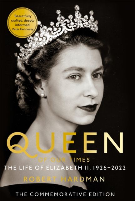Queen of Our Times : The Life of Elizabeth II