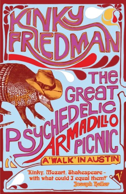 The Great Psychedelic Armadillo Picnic : A Walk in Austin