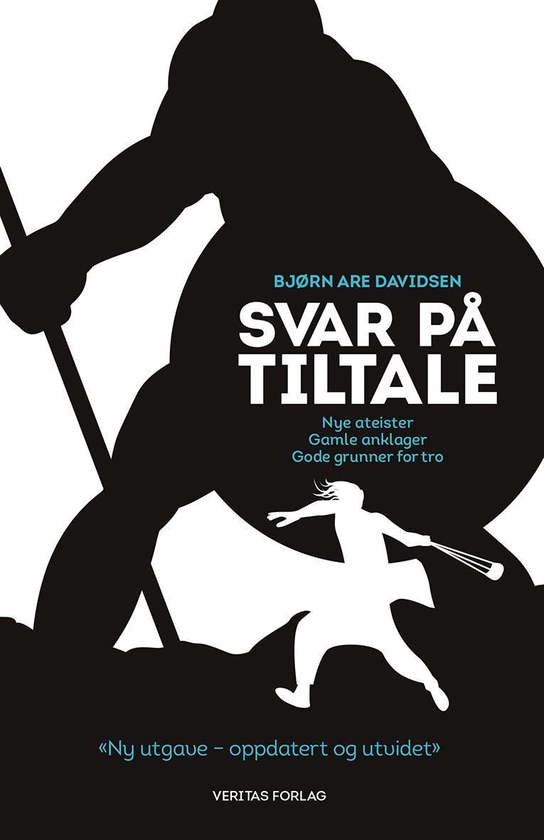 Svar på tiltale : nye ateister - gamle anklager - gode grunner for tro