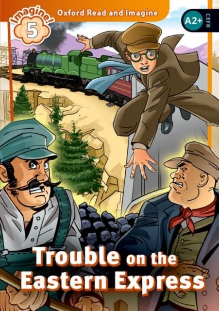 Oxford Read and Imagine: Level 5: Trouble on the Eastern Express Audio Pack