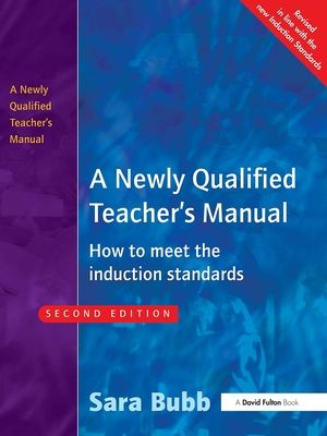 A Newly Qualified Teacher's Manual : How to Meet the Induction Standards