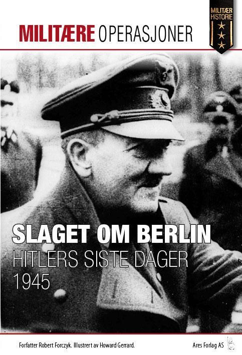 Slaget om Berlin 1945 : Hitlers siste dager