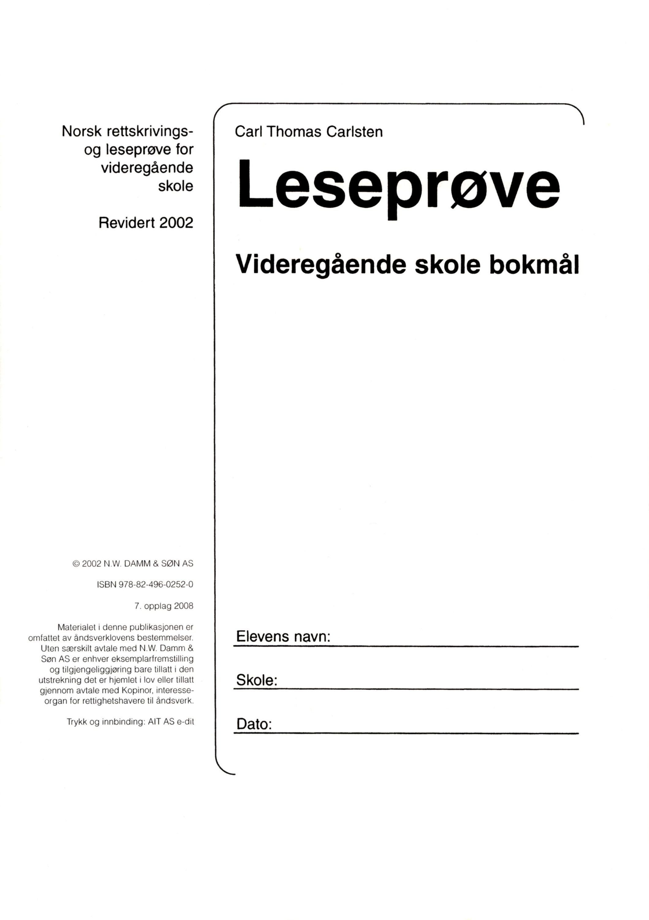 Leseprøve videregående skole : norsk rettskrivings- og leseprøve for videregående skole