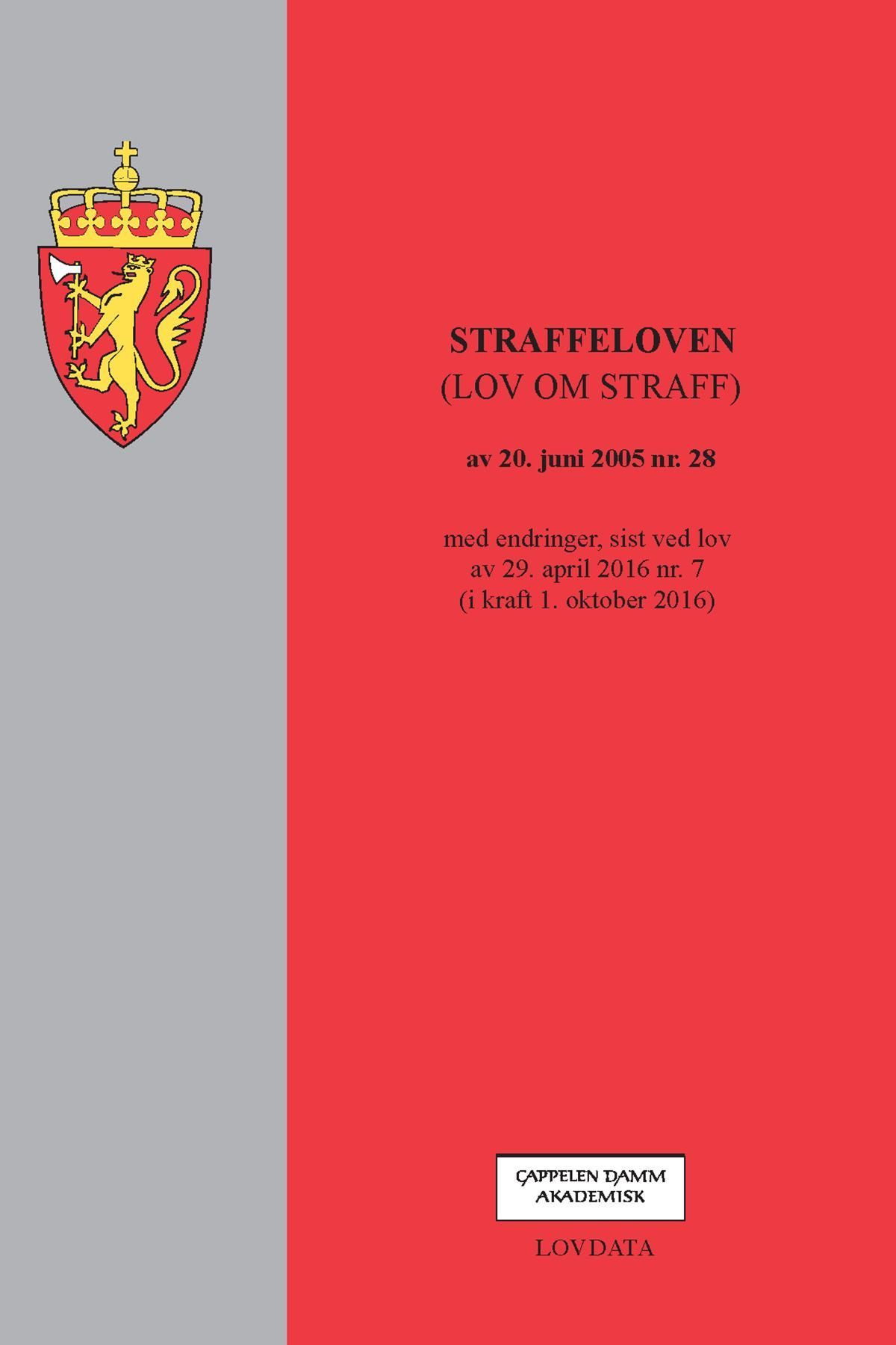 Straffeloven : (lov om straff) av 20. mai 2005 nr.28 : med endringer, sist ved lov av 29. april 2016 nr. 7 (i kraft 1. oktober 2016)