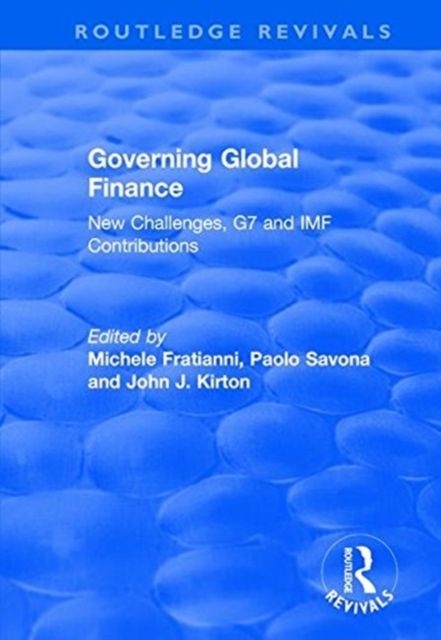 Governing Global Finance : New Challenges, G7 and IMF Contributions
