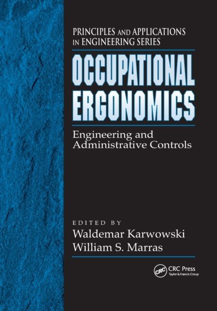 Occupational Ergonomics : Engineering and Administrative Controls