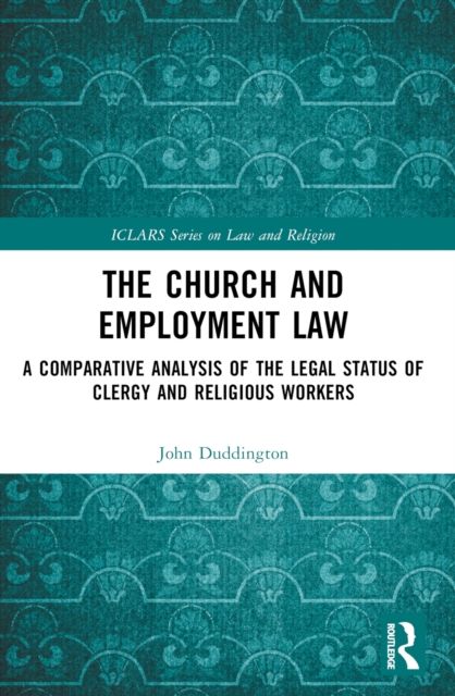 The Church and Employment Law : A Comparative Analysis of The Legal Status of Clergy and Religious Workers