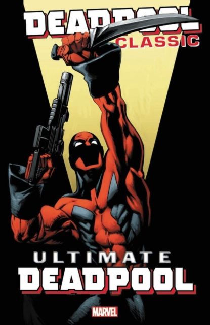Deadpool classic. 20. Ultimate Deadpool