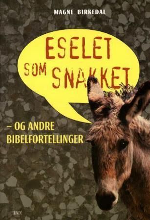 Eselet som snakket og andre bibelfortellinger