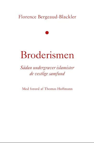 Forsidebilde av Broderismen : sådan undergraver islamister de vestlige samfund